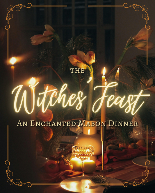 The Witches’ Feast - An Enchanted Mabon Dinner - 22ND MARCH 2025